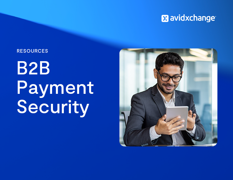 Cover image for B2B Payment Security infographic featuring the title and a photo of a business man looking down on a tablet and smiling